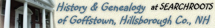 History and Genealogy of Goffstown, Hillsborough County NH
